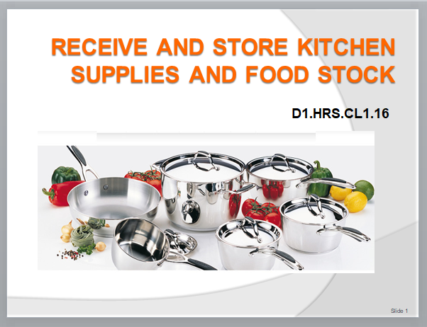 RECEIVE AND STORE KITCHEN SUPPLIES AND FOOD STOCK